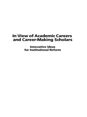 cover image of In View of Academic Careers and Career-Making Scholars